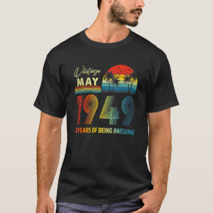 T-shirt Vintage 1949 73 Année Vieux mai 1949 73ème anniver