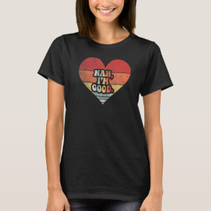 T-shirt Vintage anti-Valentin Coeur Nah Je suis bon 1
