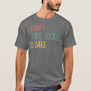 T-shirt Vintage Baking je ne peux pas avoir de biscuits po