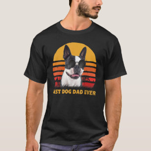 T-shirt Vintage Best Boston Terrier Dog Dad Ever Puppy Fat