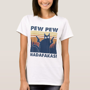 T-shirt Vintage Black Cat Pew Pew Madafakas Funny Crazy Ca