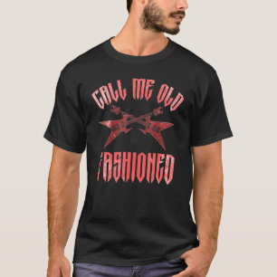 T-shirt Vintage Call Me Old Fashioned Guitarist Guitar