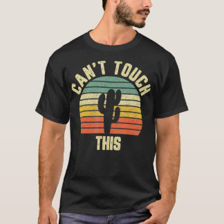 T-shirt Vintage Cant Toucher Ce Cactus Retro Funny