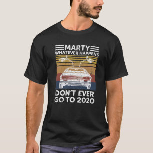 T-shirt Vintage Car Marty Quoi qu'il arrive Ne partez jama