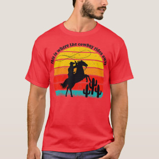 T-shirt Vintage C'Est Là Que Le Cowboy Circule À L'Ouest