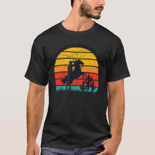T-shirt Vintage C'Est Là Que Le Cowboy Circule À L'Ouest