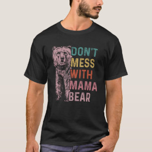 T-shirt Vintage Don't Mess avec maman Ours drôle Mères Da