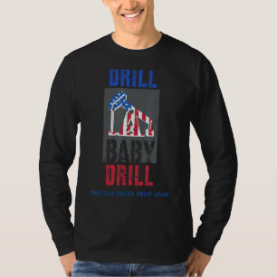 T-shirt Vintage Drill Baby Drillin Oil Supporters Oilrig W
