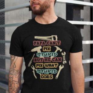 T-shirt Vintage Drôle Papa ne peut pas réparer Stupide