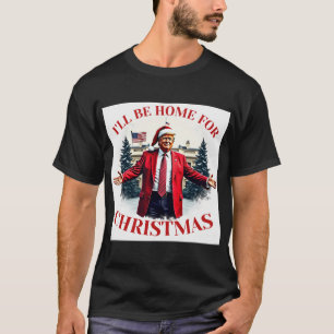 T-shirt Vintage Funny Humoristique Trump Je serai à la mai