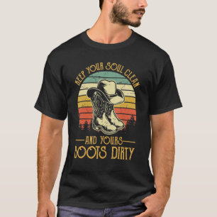 T-shirt Vintage Gardez Votre Âme Propre Et Vos Bottes Sale