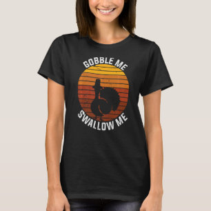T-shirt Vintage Gobble Me Swallow Thanksgiving Turquie Tri