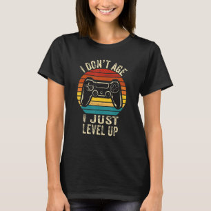 T-shirt Vintage I Don't Age I Just Level Up Gamer Funny Ga