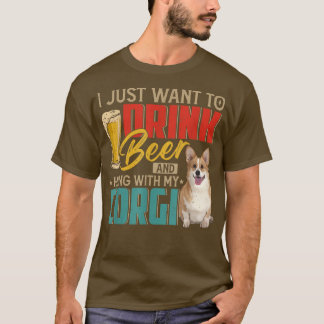 T-shirt Vintage I Just Want To Drink Beer And Hang With My