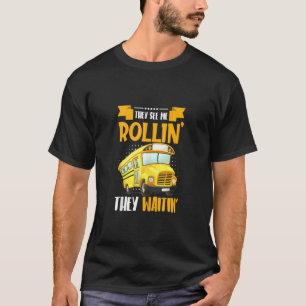 T-shirt Vintage Ils Me Voient Rollin Bus Driver School Bus