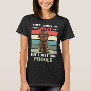 T-shirt Vintage Ils Pensent Que Je Suis Fou Mais J'Aime Le