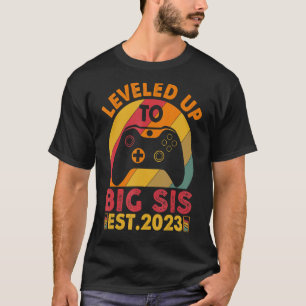 T-shirt Vintage J'Ai Été Jusqu'À Big Sis 2023 Gamer Siste