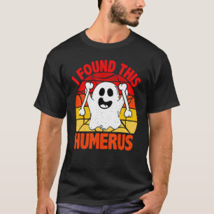 T-shirt Vintage J'Ai Trouvé Cet Humerus Halloween Ghost Or