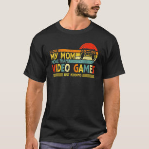 T-shirt Vintage J'aime ma mère plus que des jeux vidéo