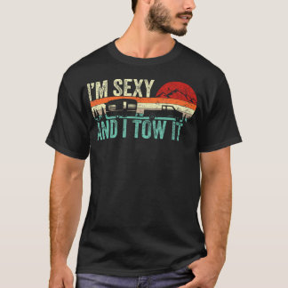 T-shirt Vintage JE SUIS Sexy Et Je Le Remorque Drôle Rv Ca