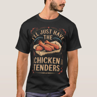 T-shirt Vintage JE Vais Seulement Prendre Les Tenders De P