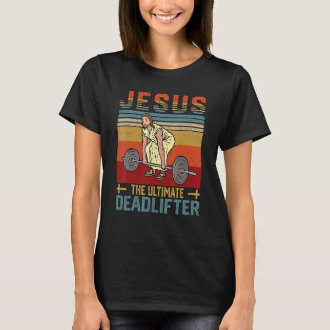 T-shirt Vintage Jésus L'Ultime Deadlifter Gym (Devant)