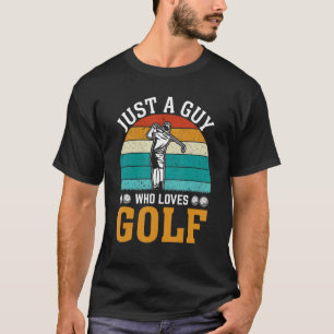 T-shirt Vintage Juste Un Type Qui Aime Les Golfeurs De Gol