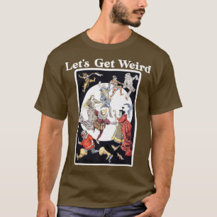 T-shirt Vintage Lets Obtenir Étrange Danser Conte Fée Étra