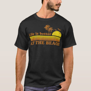 T-shirt Vintage Life Is Better At The Beach Retro Sunset 7