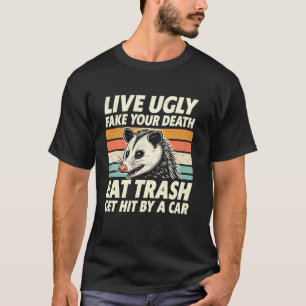 T-shirt Vintage Live Ugly Fake Your Death Eat Trash Get Hi