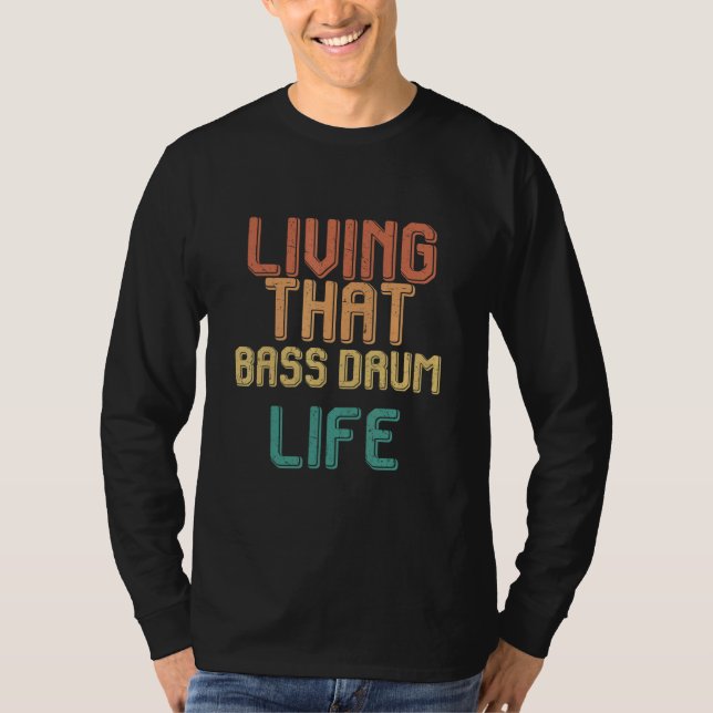 T-shirt Vintage living that BASS DRUM life (Devant)