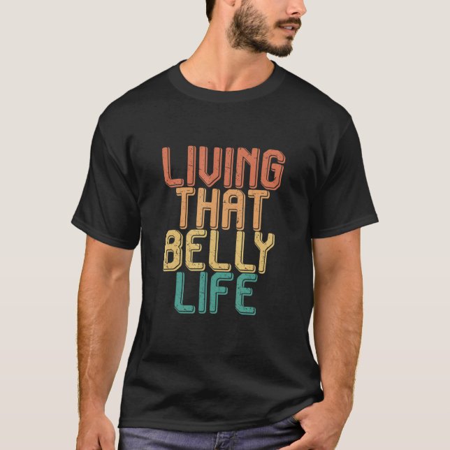 T-shirt Vintage living that BELLY life (Devant)