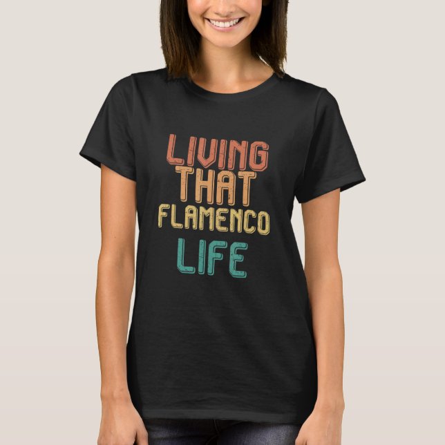 T-shirt Vintage living that FLAMENCO life (Devant)