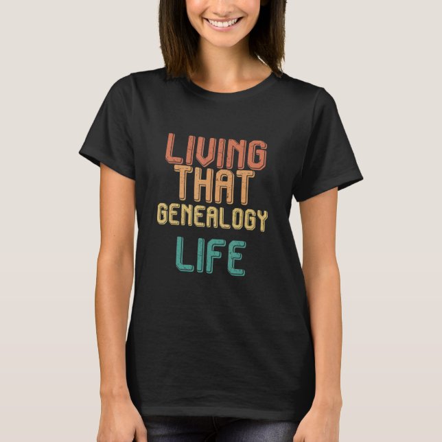 T-shirt Vintage living that GENEALOGY life (Devant)