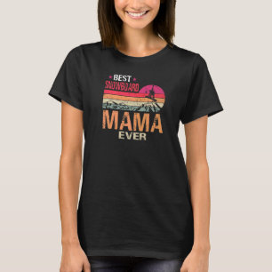 T-shirt Vintage Meilleur Snowboard Mama jamais Fête des pè