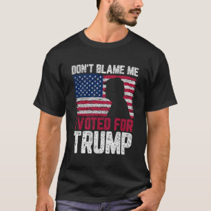T-shirt Vintage Ne me blâmez pas J'ai voté pour Trump USA 