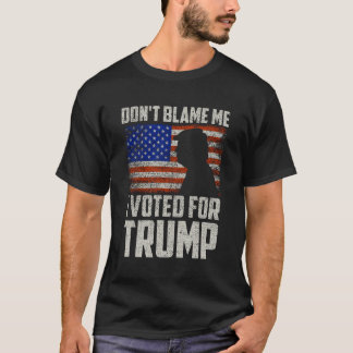 T-shirt Vintage Ne me blâmez pas J'ai voté pour Trump USA 