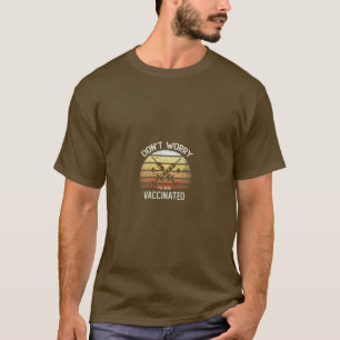 T-shirt Vintage NE M'INQUIÈTE PAS J'Ai Été VACCINÉ J'Ai