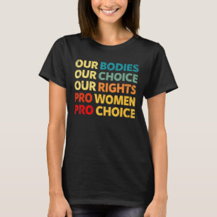 T-shirt Vintage Nos Corps Notre Choix Nos Droits Pro Choic