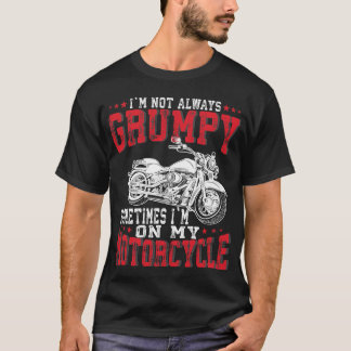 T-shirt Vintage Not Always Grumpy Motorcycle Rider Biker