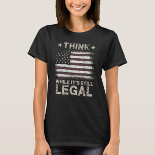 T-shirt Vintage Old American Flag Think While It's Still L