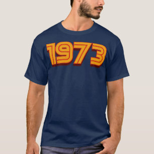 T-shirt Vintage Retro 1973 les années 70 cadeau