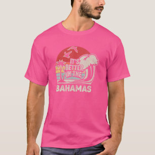 T-shirt Vintage Retro C'est mieux aux Bahamas Tropical