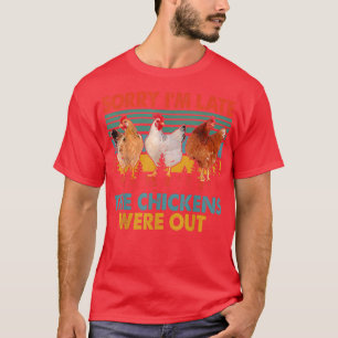 T-shirt Vintage Retro Désolé Je suis en retard Les poulets