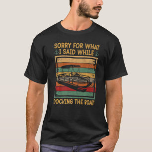 T-shirt Vintage Retro Désolé Pour Ce Que J'Ai Dit Amarrer 