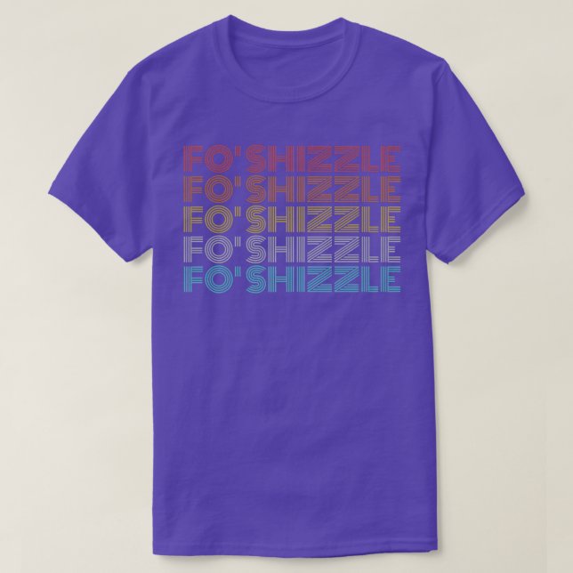 T-shirt Vintage Rétro Fo Shizzle (Design devant)