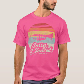 T-shirt Vintage Retro Funny Trumpet Désolé d'avoir pris la