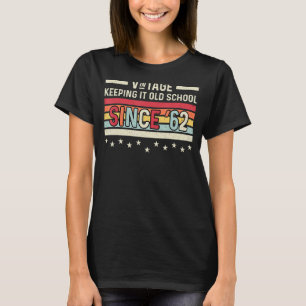 T-shirt Vintage Rétro Garder Il Ancienne École Depuis 1962