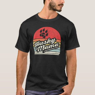 T-shirt Vintage Retro Husky Mama Propriétaire Sibérien Hus