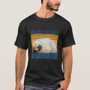 T-shirt Vintage Retro No Bones Day Funny Lazy Carlin Chien